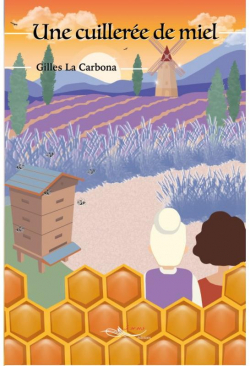 Une cuillere de miel par Gilles La Carbona