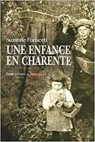 Une enfance en Charente : 1940-1947 par Suzanne Forisceti