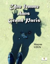 Une femme dans Grand Paris par Maryna Uzun