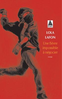 Une fivre impossible  ngocier par Lola Lafon