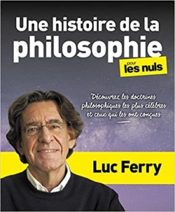 Une histoire de la philosophie pour les Nuls par Luc Ferry