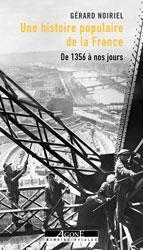 Une histoire populaire de la France : De la guerre Cent Ans à nos jours par Gérard Noiriel