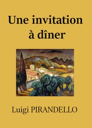 Une invitation  dner par Luigi Pirandello