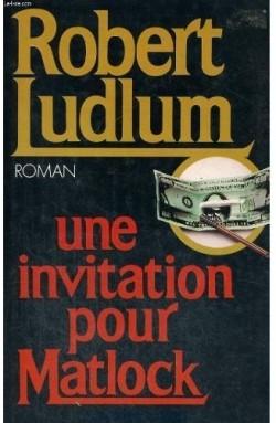 Une invitation pour Matlock par Ludlum