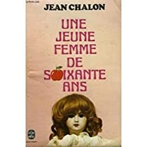 Une jeune femme de soixante ans par Jean Chalon