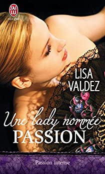 Une lady nomme Passion par Lisa Valdez