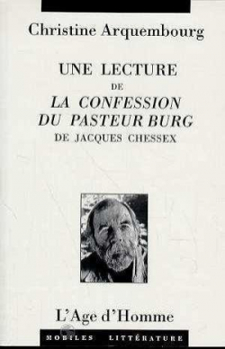 Une lecture de La confession du pasteur Burg de Jacques Chessex par Christine Arquembourg