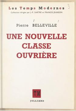Une nouvelle classe ouvrire par Pierre Belleville