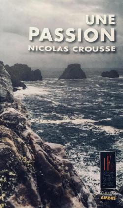 Une passion par Nicolas Crousse