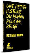 Une petite histoire du roman policier belge par Christian Libens