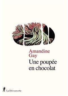 Une poupe en chocolat par Amandine Gay