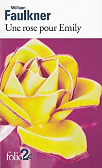 Une rose pour Emily et autres nouvelles par William Faulkner