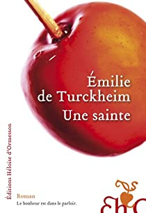 Une sainte par Emilie de Turckheim