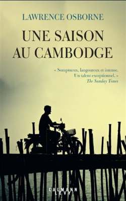 Une saison au Cambodge - La rage - La frondeuse - Petits miracles au bureau des objts trouvs par Lawrence Osborne