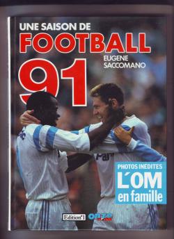Une saison de football 1991 par Eugne Saccomano