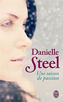 Une saison de passion par Danielle Steel