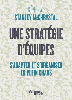 Une stratégie d'équipe par Stanley Mcchrystal