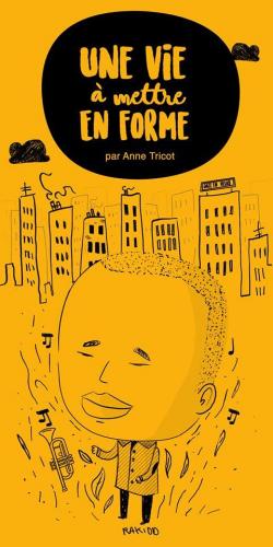 Une vie  mettre en forme par Anne Tricot