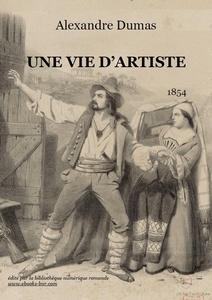 Une vie d\'artiste par Alexandre Dumas
