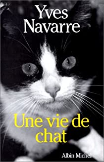 Une vie de chat par Yves Navarre