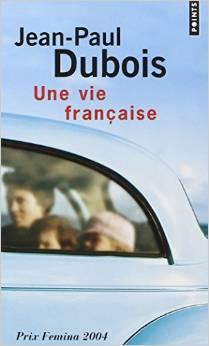 Une vie française par Jean-Paul Dubois