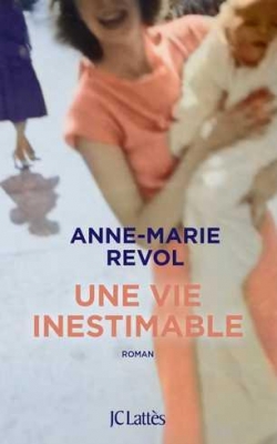 Une vie inestimable par Anne-Marie Revol