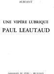 Une vipre lubrique : Paul Lautaud. Edition Originale par Alexandre Hadjivassiliou dit Auriant