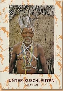 Unter Bushleuten - Among Bushmen par Ilse Schatz