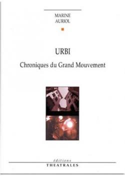Urbi : Chroniques du Grand Mouvement par Marine Auriol
