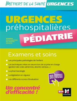 Urgence prhospitalire - Examens et soins - Pdiatrie par Pascal Bousquet