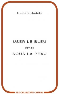 User le bleu - Sous la peau par Modély