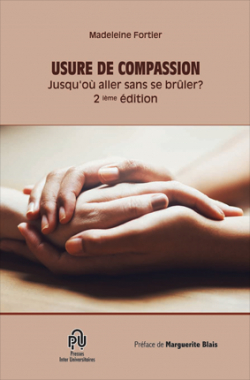 Usure de compassion : jusqu'o aller sans se brler? par Madeleine Fortier
