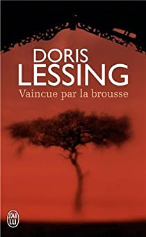 Vaincue par la brousse par Doris Lessing