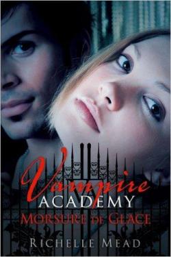 Vampire Academy, tome 2 : Morsure de glace par Richelle Mead