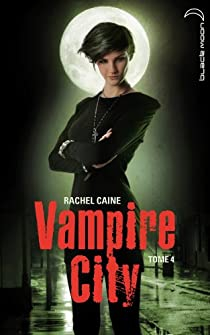 Vampire City, tome 4 : La fte des fous par Rachel Caine