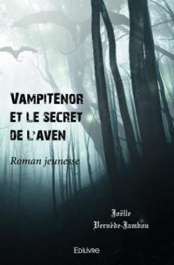 Vampitenor et le Secret de l'Aven par Jolle Vernde-Jambou