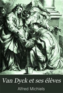 Van Dyck et ses lves par Alfred Michiels