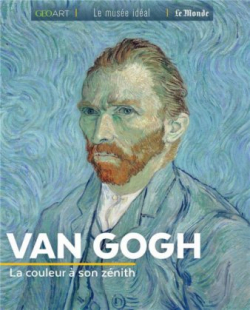 Van Gogh : La couleur a son znith par Franoise Bayle