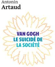 Van Gogh, le suicidé de la société par Antonin Artaud