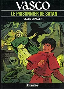 Vasco, tome 2 : Le prisonnier de Satan par Gilles Chaillet
