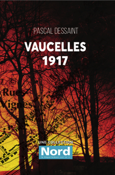 Vaucelles 1917 par Pascal Dessaint