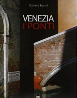 Venezia I Ponti par Daniele Resini