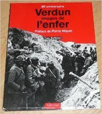 La Premire Guerre mondiale, tome 1 : Verdun images de l'enfer par John Mollenkopf