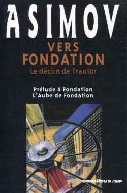 Vers Fondation - Omnibus : Le dclin de Trantor par Isaac Asimov