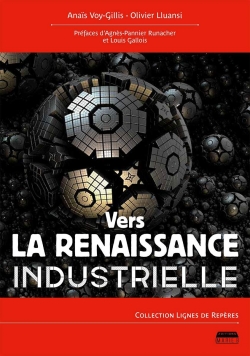 Vers la renaissance industrielle par Anas Voy-Gillis