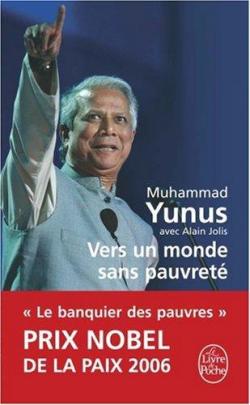 Vers un monde sans pauvret par Muhammad Yunus