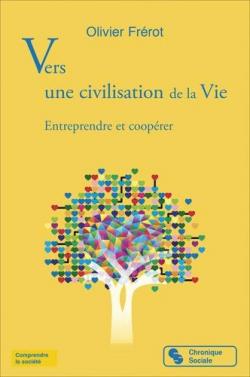 Vers une civilisation de la Vie par Olivier Frrot