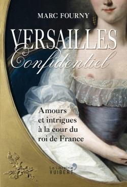 Versailles confidentiel par Marc Fourny