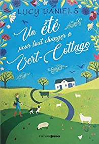 Vert-Cottage, tome 1 : Un été pour tout changer à Vert-Cottage par Lucy Daniels