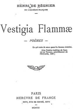 Vestigia Flammae; Pomes par Henri de Rgnier